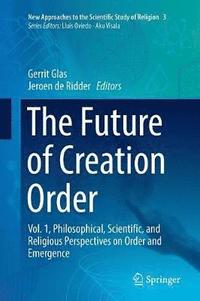 bokomslag The Future of Creation Order