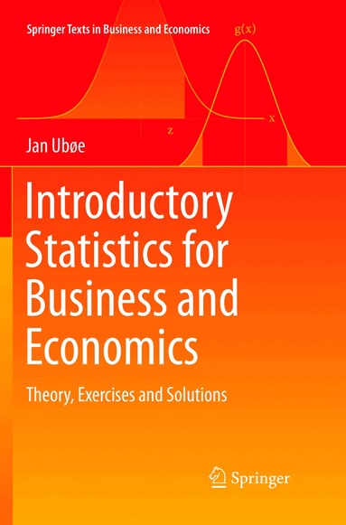 Jan Ubøe - Introductory Statistics for Business and Economics, Häftad