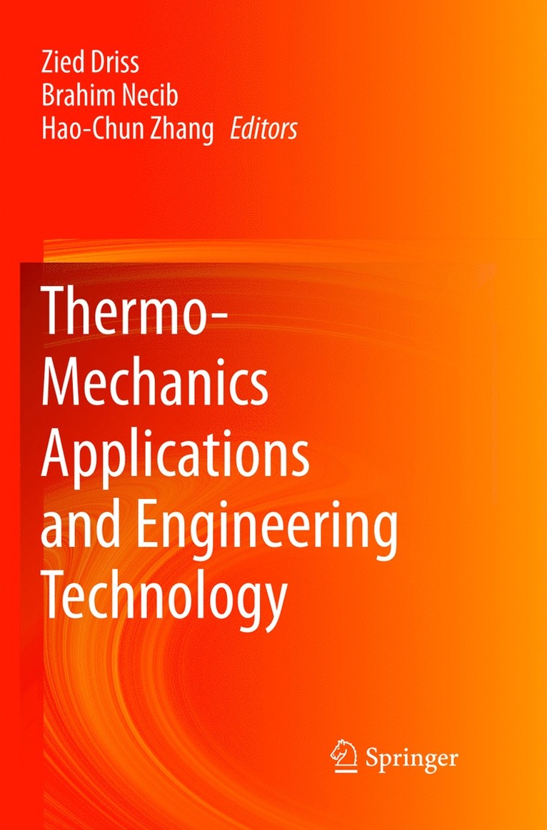 Zied Driss, Brahim Necib, Hao-Chun Zhang - Thermo-Mechanics Applications and Engineering Technology, Häftad