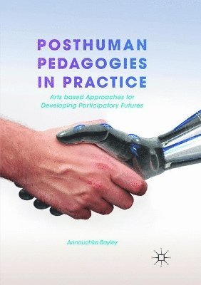 bokomslag Posthuman Pedagogies in Practice