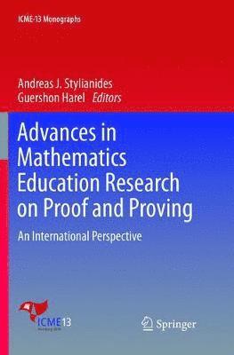 Andreas J. Stylianides, Guershon Harel - Advances in Mathematics Education Research on Proof and Proving, Häftad