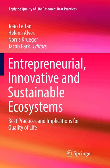 João Leitão, Helena Alves, Norris Krueger, Jacob Park - Entrepreneurial, Innovative and Sustainable Ecosystems, Häftad