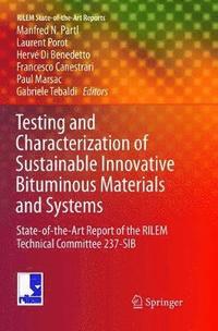 bokomslag Testing and Characterization of Sustainable Innovative Bituminous Materials and Systems