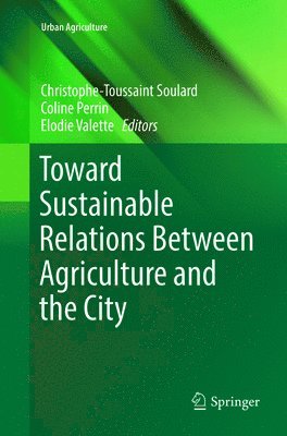 bokomslag Toward Sustainable Relations Between Agriculture and the City