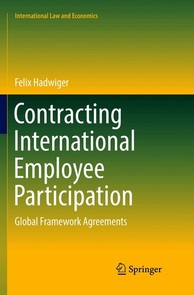 Felix Hadwiger - Contracting International Employee Participation, Häftad