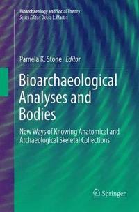 bokomslag Bioarchaeological Analyses and Bodies