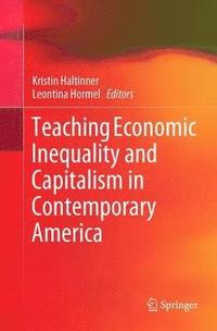 bokomslag Teaching Economic Inequality and Capitalism in Contemporary America