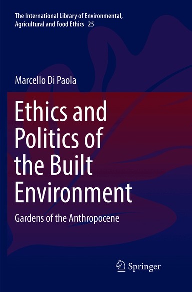 Marcello Di Paola - Ethics and Politics of the Built Environment, Häftad