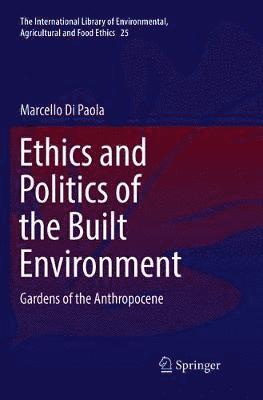 bokomslag Ethics and Politics of the Built Environment