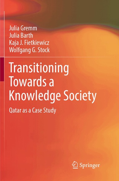 Julia Gremm, Julia Barth, Kaja J. Fietkiewicz, Wolfgang G. Stock - Transitioning Towards a Knowledge Society, Häftad