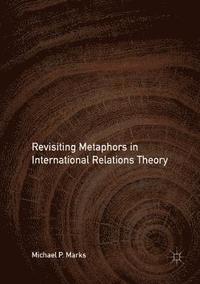 bokomslag Revisiting Metaphors in International Relations Theory