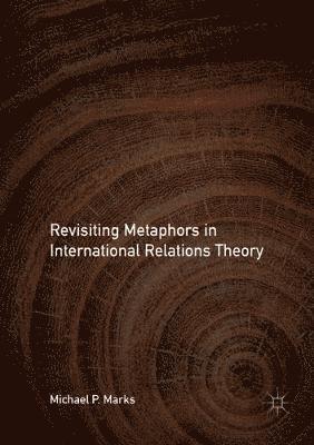 bokomslag Revisiting Metaphors in International Relations Theory