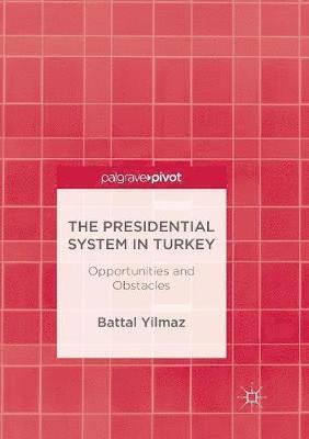 The Presidential System in Turkey 1