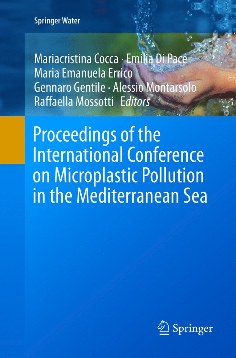 Mariacristina Cocca, Emilia Di Pace, Maria Emanuela Errico, Gennaro Gentile, Alessio Montarsolo, Raffaella Mossotti - Proceedings of the International Conference on Microplastic Pollution in the Mediterranean Sea, Häftad