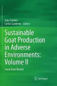 bokomslag Sustainable Goat Production in Adverse Environments: Volume II