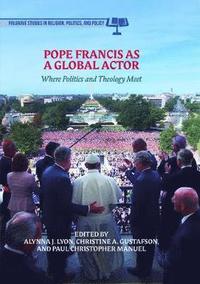bokomslag Pope Francis as a Global Actor