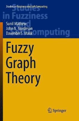 Fuzzy Graph Theory 1