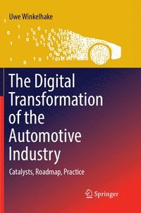 bokomslag The Digital Transformation of the Automotive Industry