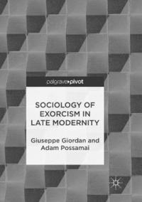 bokomslag Sociology of Exorcism in Late Modernity