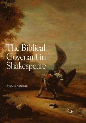 bokomslag The Biblical Covenant in Shakespeare