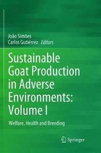 bokomslag Sustainable Goat Production in Adverse Environments: Volume I