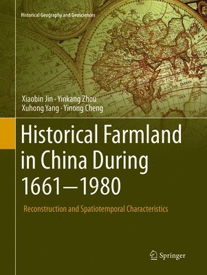 Historical Farmland in China During 1661-1980 1