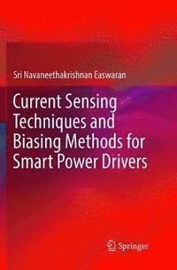 bokomslag Current Sensing Techniques and Biasing Methods for Smart Power Drivers