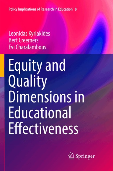 Leonidas Kyriakides, Bert Creemers, Evi Charalambous - Equity and Quality Dimensions in Educational Effectiveness, Häftad