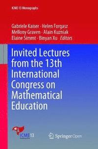 bokomslag Invited Lectures from the 13th International Congress on Mathematical Education