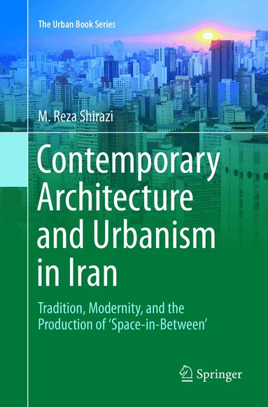 M. Reza Shirazi - Contemporary Architecture and Urbanism in Iran, Häftad