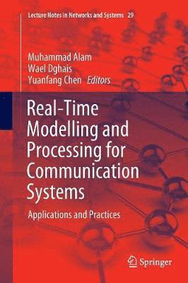 Muhammad Alam, Wael Dghais, Yuanfang Chen - Real-Time Modelling and Processing for Communication Systems, Häftad