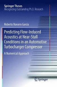 bokomslag Predicting Flow-Induced Acoustics at Near-Stall Conditions in an Automotive Turbocharger Compressor