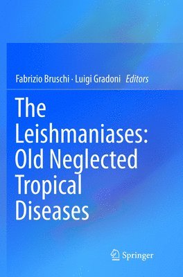 The Leishmaniases: Old Neglected Tropical Diseases 1