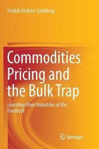 bokomslag Commodities Pricing and the Bulk Trap