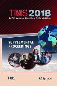 bokomslag TMS 2018 147th Annual Meeting & Exhibition Supplemental Proceedings