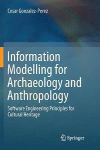 bokomslag Information Modelling for Archaeology and Anthropology