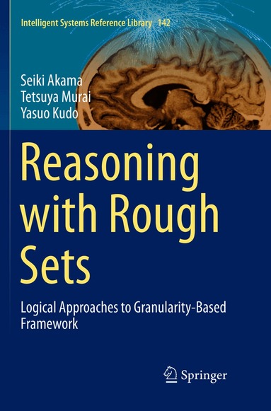 Seiki Akama, Tetsuya Murai, Yasuo Kudo - Reasoning with Rough Sets, Häftad