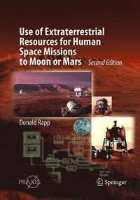 bokomslag Use of Extraterrestrial Resources for Human Space Missions to Moon or Mars