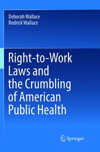 bokomslag Right-to-Work Laws and the Crumbling of American Public Health