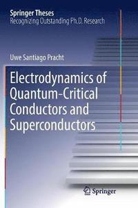 bokomslag Electrodynamics of Quantum-Critical Conductors and Superconductors