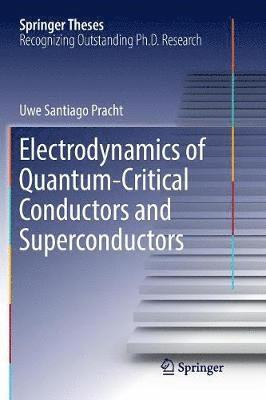 bokomslag Electrodynamics of Quantum-Critical Conductors and Superconductors