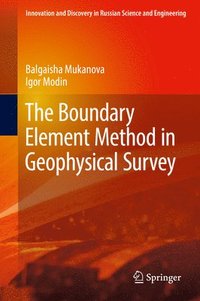 bokomslag The Boundary Element Method in Geophysical Survey