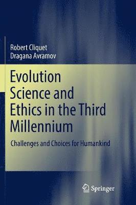 Evolution Science and Ethics in the Third Millennium 1