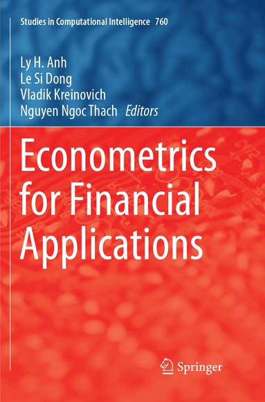 Ly H. Anh, Le Si Dong, Vladik Kreinovich, Nguyen Ngoc Thach - Econometrics for Financial Applications, Häftad