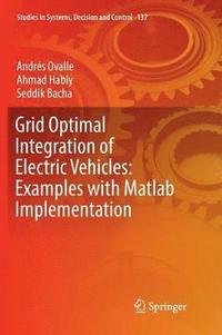 bokomslag Grid Optimal Integration of Electric Vehicles: Examples with Matlab Implementation