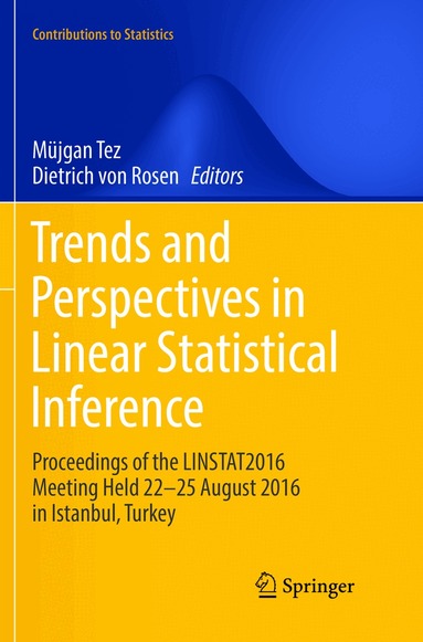 Müjgan Tez, Dietrich von Rosen - Trends and Perspectives in Linear Statistical Inference, Häftad