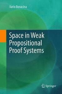 bokomslag Space in Weak Propositional Proof Systems