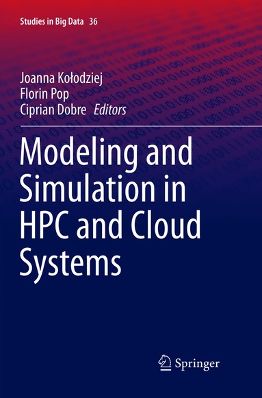 Joanna Kołodziej, Florin Pop, Ciprian Dobre - Modeling and Simulation in HPC and Cloud Systems, Häftad