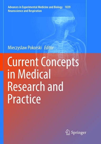 Mieczyslaw Pokorski - Current Concepts in Medical Research and Practice, Häftad
