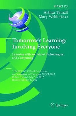 Tomorrow's Learning: Involving Everyone. Learning with and about Technologies and Computing 1